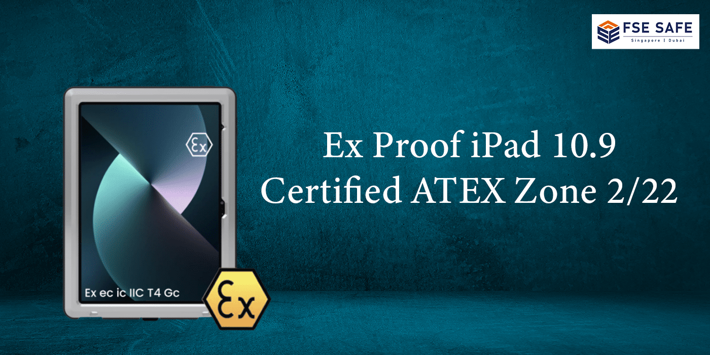Ex Proof iPad 10.9 ATEX 
